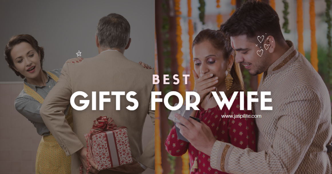 Best Gifts for Wife That She Will Love