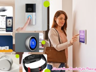 Smart Home Products for Peace of Mind at Home