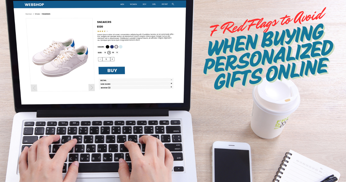 7 Red Flags to Avoid When Buying Personalized Gifts Online